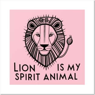 Lion is my spirit animal Posters and Art